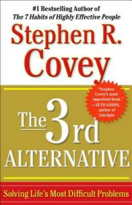 The 3rd Alternative: Solving Life's Most Difficult Problems - Paperback - GOOD