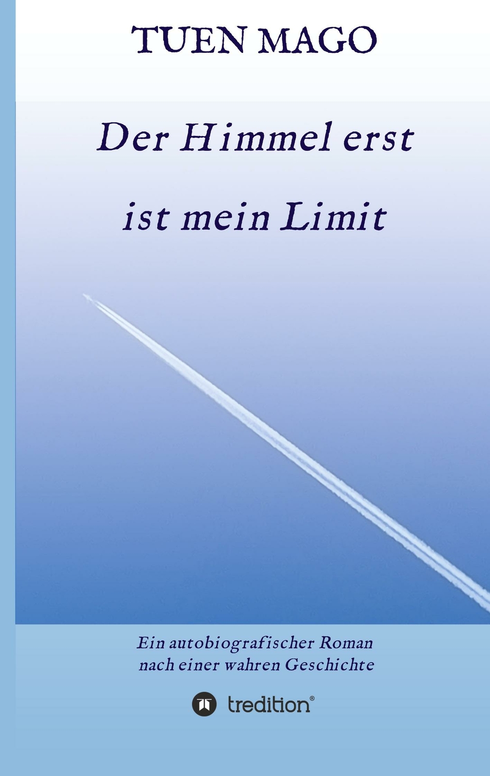 Der Himmel Erst Ist Mein Limit | Buch | 9783347374263