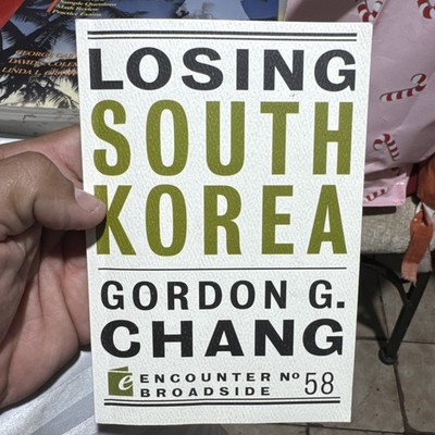 LOSING SOUTH KOREA (ENCOUNTER BROADSIDES) By Gordon G. Chang **BRAND NEW**