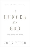 A Hunger For God John Piper