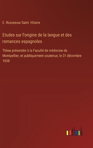 E Rosseeuw Sain Etudes sur lorigine de la langue et des  (Hardback) (UK IMPORT)