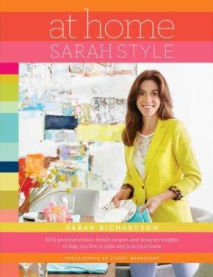 At Home: Sarah Style - Hardcover By Richardson, Sarah - VERY GOOD