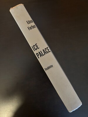 Ice Palace - A Novel by Edna Ferber