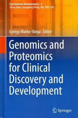 Genomics and Proteomics for Clinical Discovery and Development, Hardcover by ...
