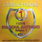 DMC Classic Mixes - I Love 80s Soul Anthems Vol 1-(CLASS61) CD For DJ Use