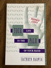 YOUR LIFE IN PALM OF YOUR HAND *SIGNED by Kathryn Harwig