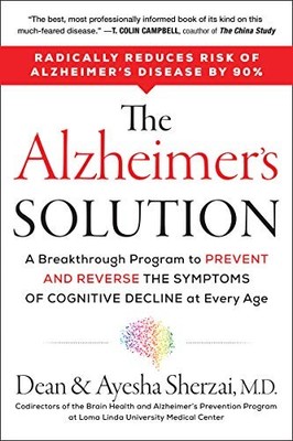 Die Alzheimer-Lösung: Ein bahnbrechendes Programm zur Vorbeugung und Umkehrung des Symptoms