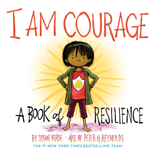 I Am Courage A Book of Resilience by Susan Verde (Board book)