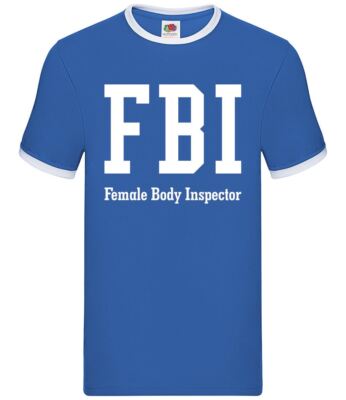 FBI weiblicher Körperinspektor - Männer Klingeln - Humor Dame Witz Geschenk