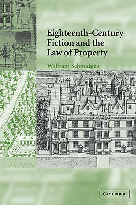 Eighteenth-Century Fiction and the Law of Property Schmidgen Paperback