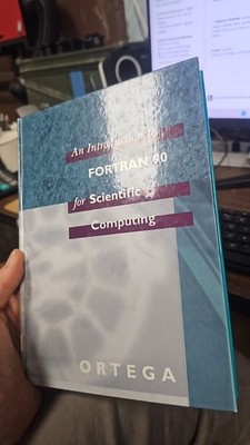 Introduction to Fortran 90 for Scientific Computing by James M. Ortega (1994,...