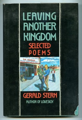 Gerald STERN / Leaving Another Kingdom Selected Poems Signed 1st Edition 1990
