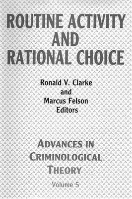 Routine Activity And Rational Choice, Paperback by Clarke, R. V. G. (EDT); Fe...