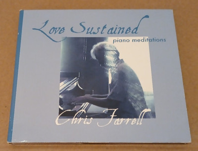 Love Sustained Piano Meditations by Chris Farrell CD 2008
