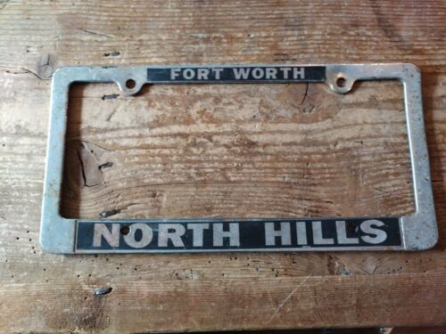 Vintage  License Plate Frame NORTH HILLS  Fort Worth  - Picture 1 of 2
