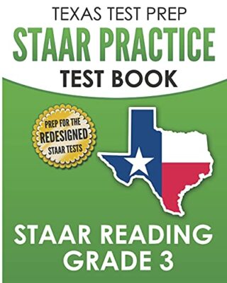 TEXAS TEST PREP STAAR Practice Test Book STAAR Reading Grade 3: Complete ...