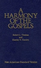 A Harmony of the Gospels: New American Standard Edition by Robert L Thomas: Used