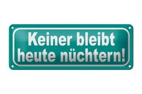 Blechschild Spruch 27X10 Cm Keiner Bleibt NüChtern Spass Deko Schild Tin Sign