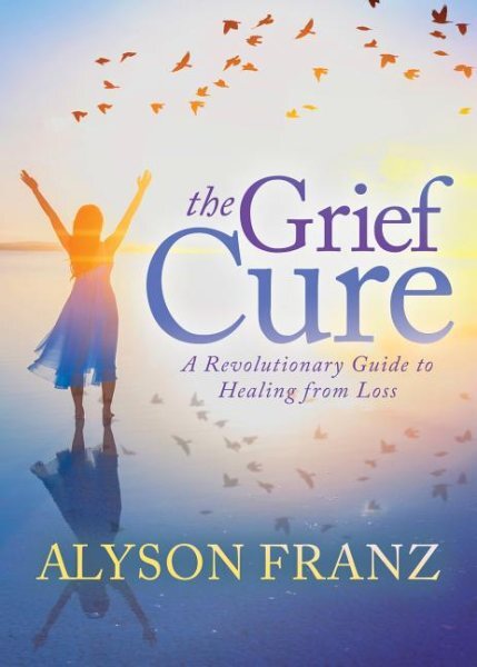 Grief Cure : A Revolutionary Guide to Healing from Loss, Paperback by Franz, ...