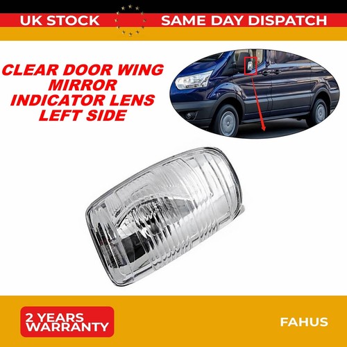 CLEAR DOOR WING MIRROR INDICATOR LENS LEFT SIDE FOR FORD TRANSIT MK8 MK9 - Picture 2 of 7