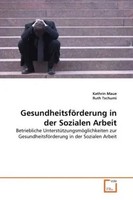 Kathrin Maue (U. A.) | GesundheitsföRderung In Der Sozialen Arbeit | Taschenbuch