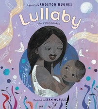Lullaby (for a Black Mother): Langston Hughes's Tender Celebration of Black ...