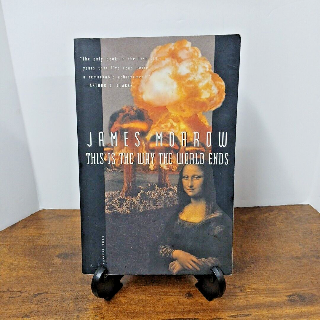 This Is the Way the World Ends - Paperback By Morrow, James - GOOD
