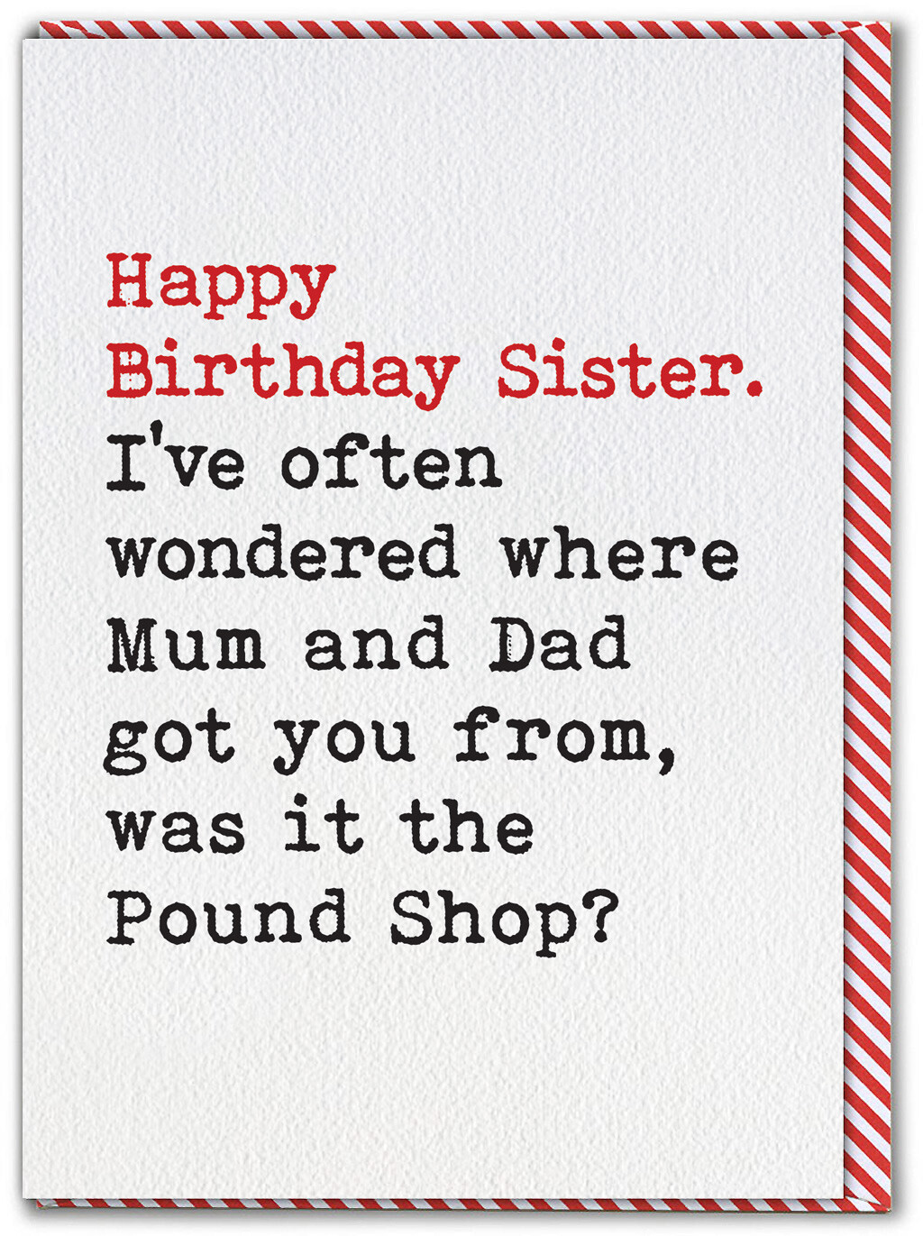 Sister Sis Birthday Greeting Card Funny Silly Joke Cheeky Humour