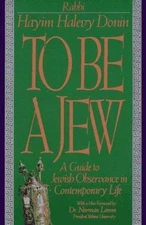 To Be a Jew: A Guide to Jewish Observance in Contemporary Life