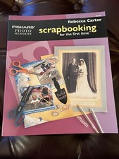 Scrapbooking for the First Time by Rebecca Carter Instructional Photo Memories