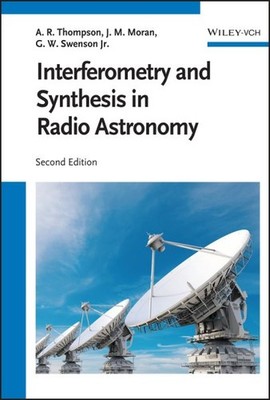 Interferometry and Synthesis in Radio Astronomy, Hardcover by Thompson, A. Ri...