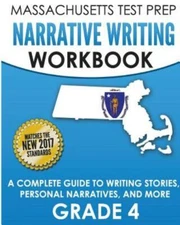 Massachusetts Test Prep Narrative Writing Workbook Grade 4: A Complete Guid...