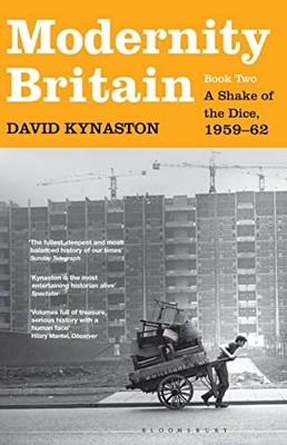 Modernity Britain: Book Two: A Shake of the Dice,  by Kynaston, David 1408844397