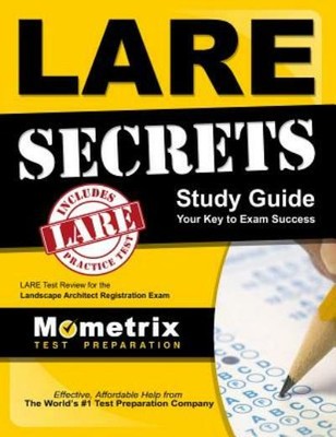 Lare Secrets Study Guide: Lare Test Review For The Landscape Architect Regi...