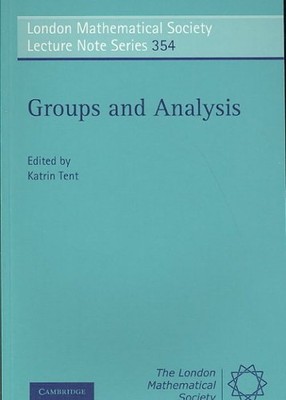 Groups and Analysis : The Legacy of Hermann Weyl, Paperback by Tent, Katrin (...