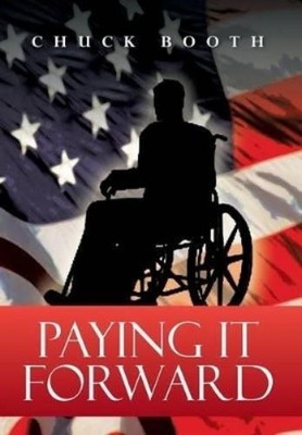 Chuck Booth Paying It Forward (Gebundene Ausgabe)