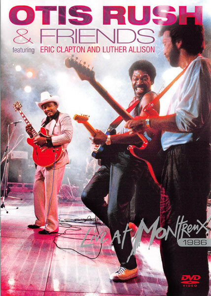 Otis Rush & Friends Live At Montreux 1986 DVD (Eagle Vision) New And Sealed