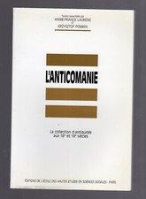 L'ANTICOMANIE La collection d'antiquités aux 18e et 19e siècles  1992