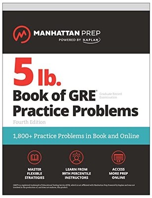 5 lb. Book of GRE Practice Problems,..., Manhattan Prep