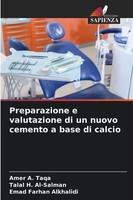 Preparazione E Valutazione Di Un Nuovo Cemento A Base Di Calcio Talal H. Al-Salm