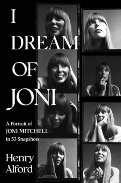 I Dream of Joni by Henry Alford (Hardback Book)