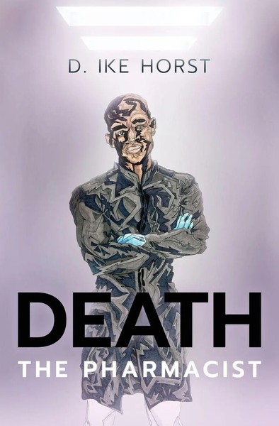 D. Ike Horst | Death, The Pharmacist | Taschenbuch | Englisch (2022)-image