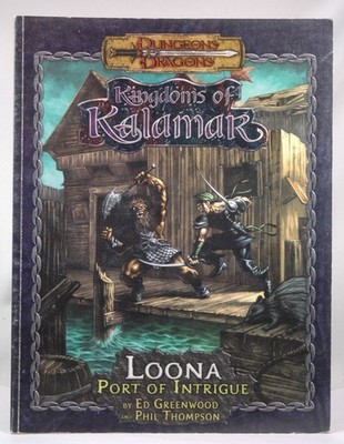 Loona, Port of Intrigue Thompson, Phil,Greenwood, Ed D&D 3.5 Kenzer & Company