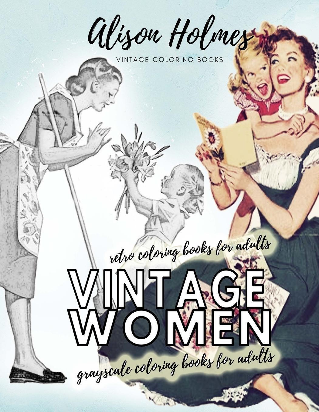 Thumbnail - Alison Holmes | Vintage Women Grayscale Coloring Books For Adults -