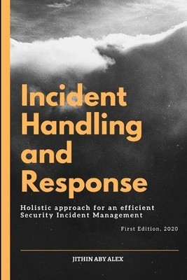 Jithin Alex Incident Handling and Response (Paperback) (UK IMPORT)