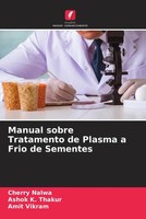 Cherry Nalwa (U. A.) | Manual Sobre Tratamento De Plasma A Frio De Sementes