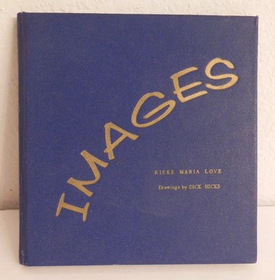 INSCRIBED/SIGNED - Rieke Love; IMAGES; 1969 HC Poetry