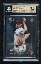 2016 Topps Now /221 Jeff Samardzija #SF-12 BGS 9.5 GEM MINT 7k6