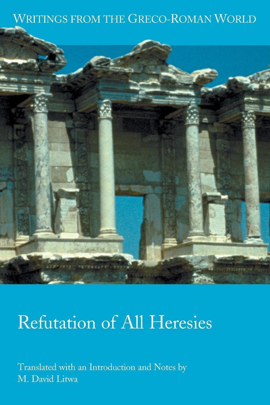 Refutation Of All Heresies | M. David Litwa | Taschenbuch | Paperback