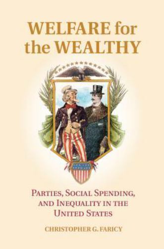 Welfare for the Wealthy Faricy Hardback Cambridge University Press 9781107101012